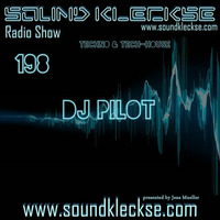 Sound Kleckse Radio Show 0198 - DJ Pilot - 15.08.2016 by Sound Kleckse