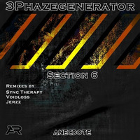 3Phazegenerator - Section 6 - Anecdote by 3Phazegenerator