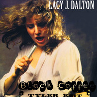 Lacy J. Dalton - Black Coffee ( TYLER EDIT ) by Tyler Music