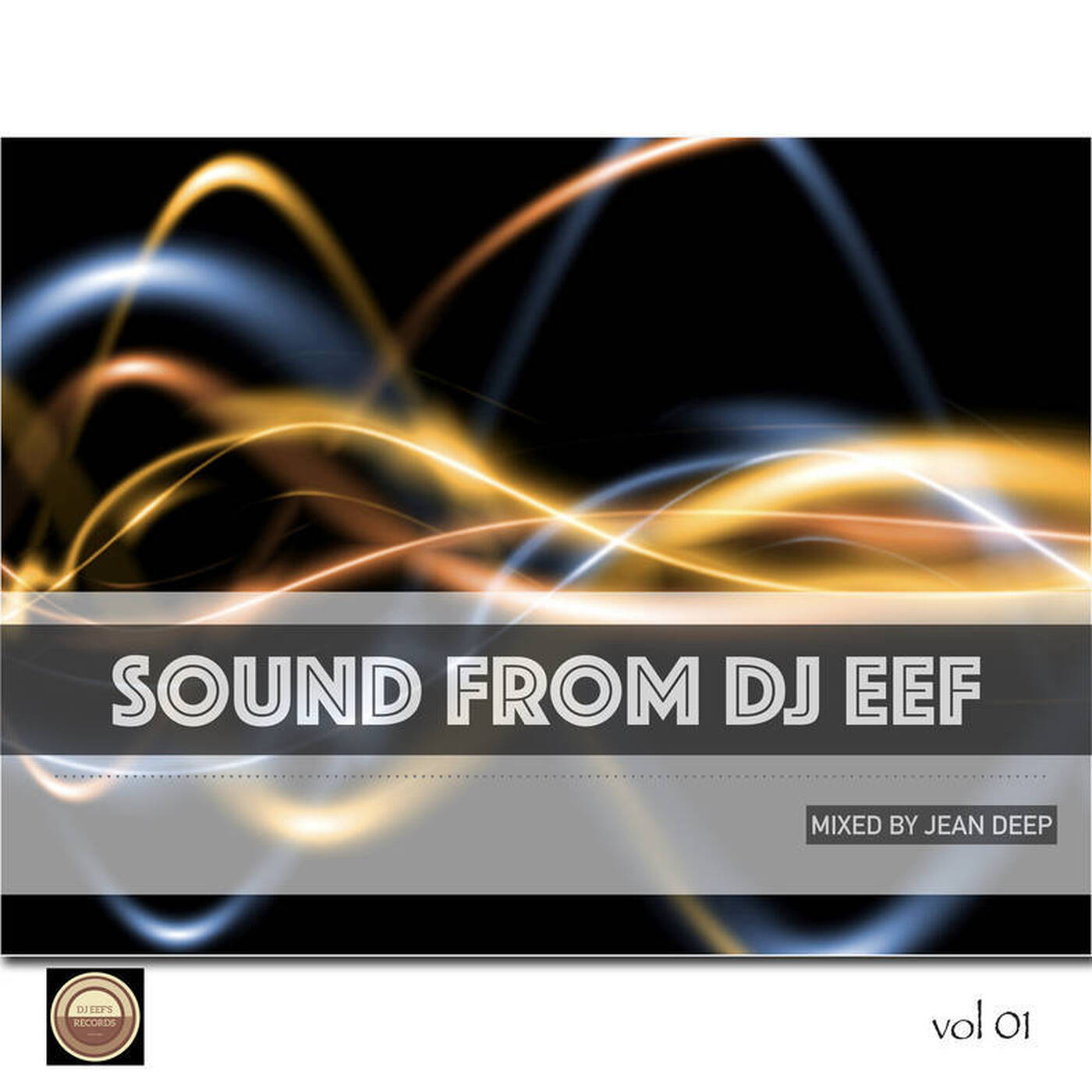 Sound From Dj Eef vol 01 Mixed by Jean Deep episode artwork