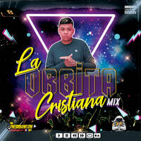 La Orbita Cristiana mix - @Theurbanflow507 by @theurbanflow507