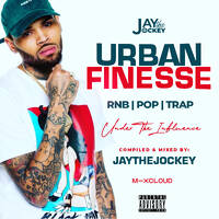 Urban Finesse (Under the Influence) FT Chris Brown HER Chloe Blxst Usher Kehlani Drake by JaytheJockey (Rh Exclusive) by Haniel