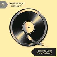 Deep N Underground Slaves Guest Mix BY BONANZA DEEP (Lets Dig Deep) (hearthis by Deep 'N Underground Slaves