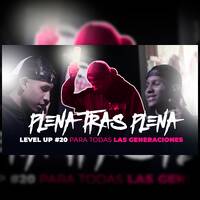 Level Up #20 Plena Tras Plenas - @VjCollins507_ by VjCollins