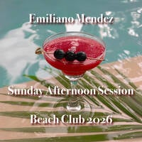Emiliano Mendez Sunday afternoon session at the Beach Club 2026 by Emiliano Mendez
