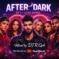 AFTER DARK – Love Songs That Hit Different 💔🌙 Mixed by DJ R Qub Episode 1 by R-QUB STUDIOZ MIXXES