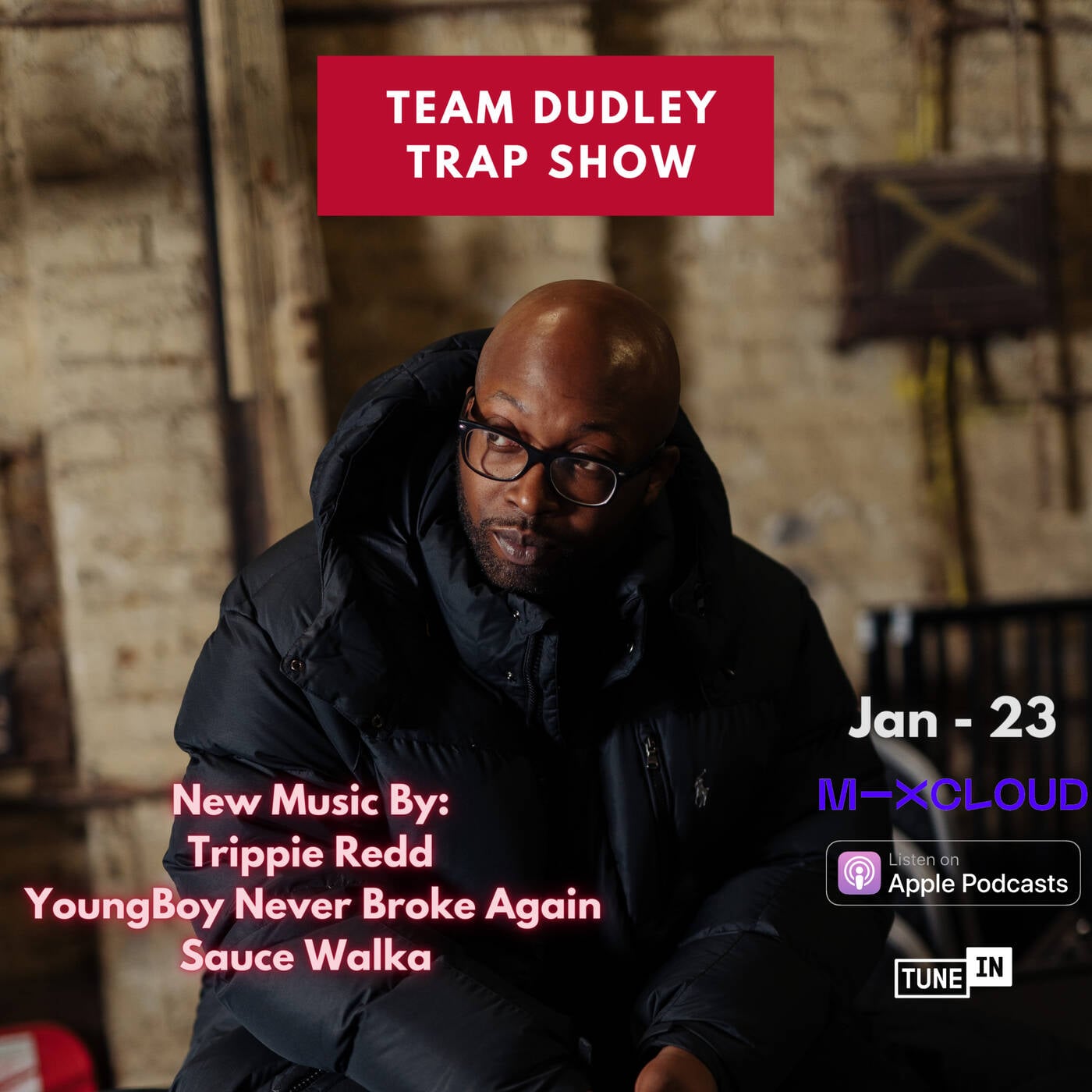 Team Dudley Trap Show - Jan 2023 - Trippie Redd, YoungBoy Never Broke Again, Sauce Walka episode artwork