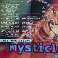 1996.06.29 - Melanie di Tria, Lars Nielsen, Misjah, Alpha Helix (live), Jens Mahlstaedt, Gate 28 (live), Talla 2 XLC, Oliver Cosimo @ Cosmic Club, Münster - Mysticland III - 3 by Good old Times @ Subway / Cosmic Club / X-Floor / Fusion Club (Münster / Germany)