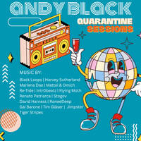 Andy Black - Quarantine Sessions - Nu Disco &amp; Jackin House (Da Funk Edition) Episode 101 by Andy Black
