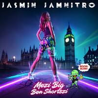 Jasmin Jamnitro – Mezi Big Ben Shortszi by Cannonbolt3000//Jasmin Jamnitro//Lily pitborg//Upbeat Guy