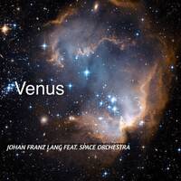 'Venus' by Johan Franz Lang feat. Space Orchestra (First Album)