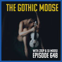The Gothic Moose – Episode 648– ?? All Ukrainian Bands ?? by DJ Moose