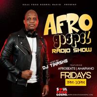 Afro Gospel Friday Night with DJ Tinashe 08-05-2026 on Soul Food Gospel Radio by DJ Tinashe