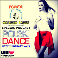 Radio Private Traxx pres. Power Dance Mission Special Podcast Polski Dance Hity i Unikaty vol.3 selected by vinyl maniac (www.privatetraxx.pl).mp3 by Szuflandia Tunez!