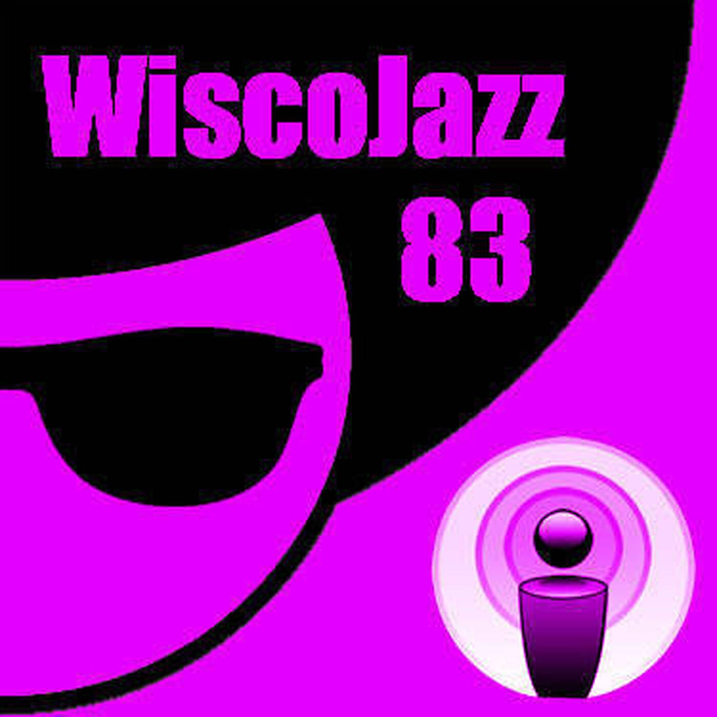 WiscoJazz-Cast - Episode 083 episode artwork