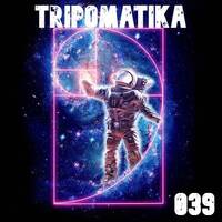 TRIPOMATIKA 039 by 🇩‌🇯‌ 🇯‌🇭‌🇴‌🇳‌🇳‌🇮‌🇰‌🇦‌🇷‌🇲‌🇦‌