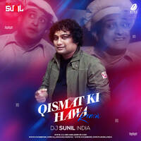 Qismat Ki Hawa (Remix) - DJ Sunil India by All Indian DJs Drive
