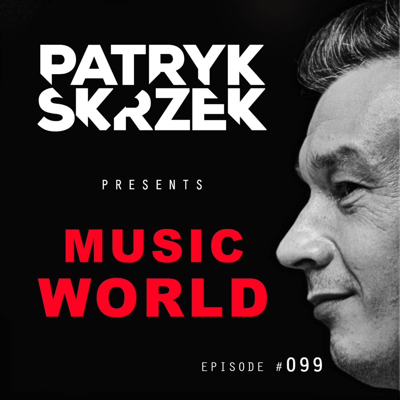Patryk Skrzek pres. Music World: Club #099 episode artwork