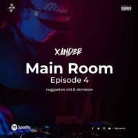 Main Room Episode 4 Reggaeton Old &amp; Dembow by ptyxander