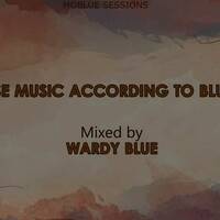 House Music According To Blue 004 by Wardy Blue