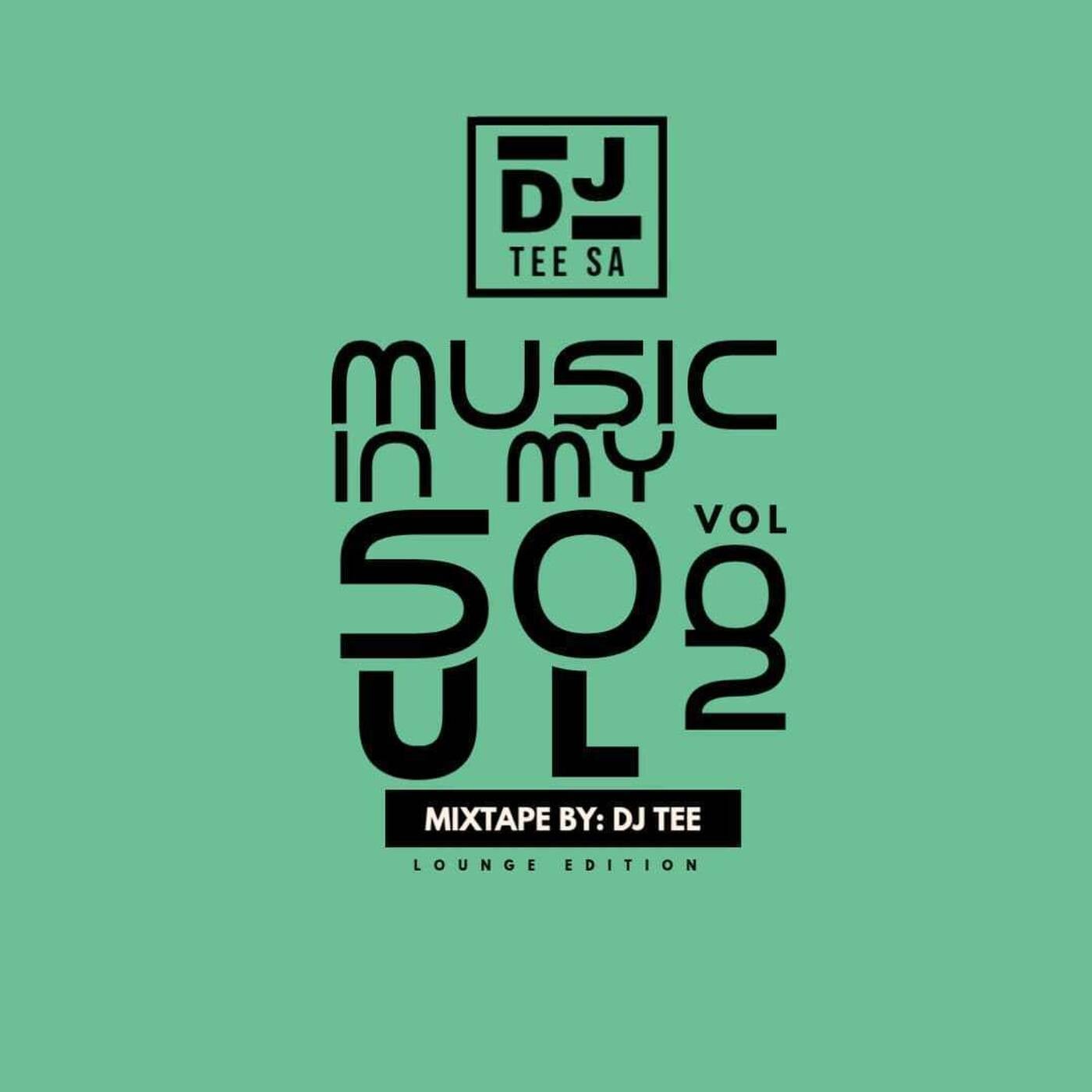 MUSIC IN MY SOUL 02 MIXED BY DJ TEE
