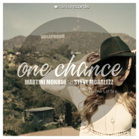 Martini Monroe &amp; Steve Moralezz feat. Melina Cortez - One Chance by Monroe & Moralezz