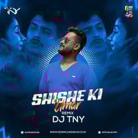 Shishe Ki Umar (2k22 Remix) - Dj TNY by Dj TNY