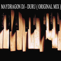 Maydragon - Duru (Original Mix) by Maydragon Dj