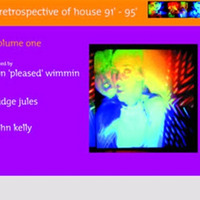 Retrospective Of House '91 - '95 (John Kelly) by Nigel Askill