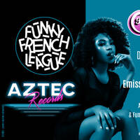Fan de funk - Labels Funky French League &amp; Aztec Records (2021) by Fan de funk, l'émission à collectionner ! (DJ ERIC NC)