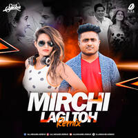 Mirchi Lagi Toh (Remix) - DJ Mehak Smoker &amp; DJ Abhishek by All Indian DJs Drive