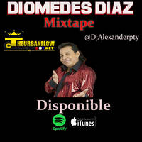Diomedes Díaz Special Mix (Los Mejores Exitos) - @DjAlexanderpty by @theurbanflow507
