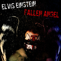 Fallen Angel (FREE DOWNLOAD!!!) by Elvis Einstein