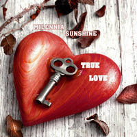 ✰Milennia Sunshine✰ - True Love ( Special Track For My Birthday on 09/11/2015 ) by Milennia Sunshine