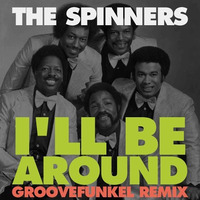 The Spinners - I'll Be Around (Groovefunkel Remix) by groovefunkel