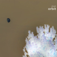 Nikosh - Orbit by Nikosh