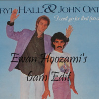 Hall &amp; Oates - Can't Go For That (Ewan Hoozami's 6am edit) by Ewan Hoozami