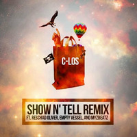 Show N' Tell (Remix) ft. Reschad Oliver, Empty Vessel, and Myzbeatz by beatsbyclos