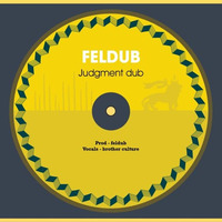 Judgment (Dubplate archive 2011) FREE DL by Feldub