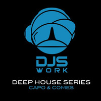 The Deep House Series ep05 - Capo & Comes by matinales.akaDJSWORK®