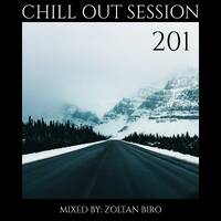 Zoltan Biro - Chill Out Session 201 by Zoltan Biro