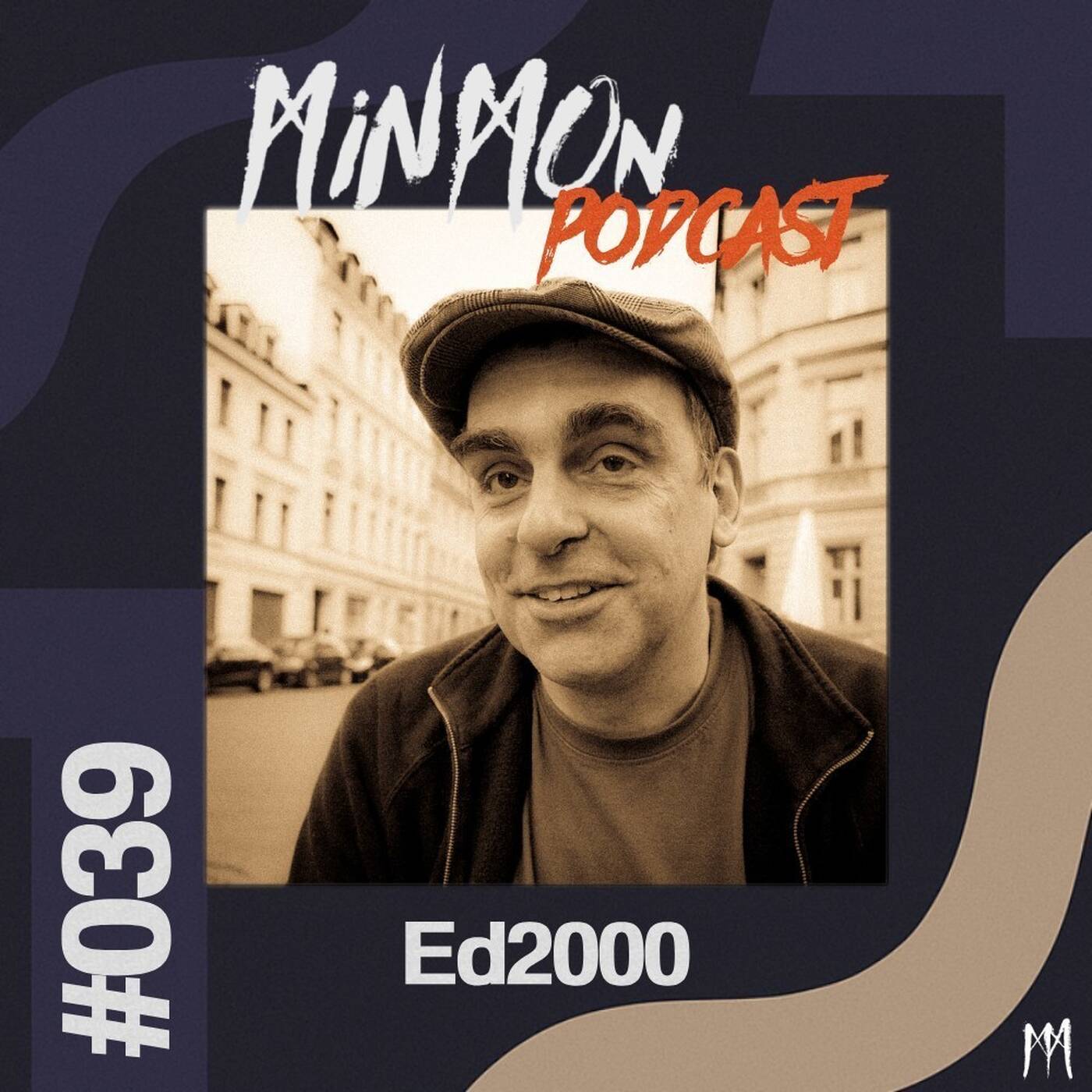 MinMon Podcast #39 Ed2000 episode artwork