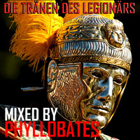 Die Tränen des Legionärs - mixed by Phyllobates // Free Download by Phyllobates