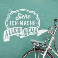 Siehe, ich mache alles neu (Offenbarung 21,5) by FeG Regensburg