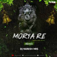 Morya Re Bappa Morya Re (Remix) DJ NARESH NRS by DJ NRS