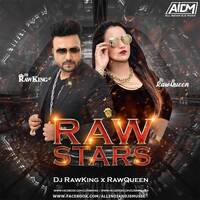 RAW STAR - DJ RAWKING &amp; DJ RAWQUEEN