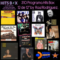 310 Programa Hits Box Vinyl Edition 12 de 12" by Raul Rodriguez by Topdisco Radio