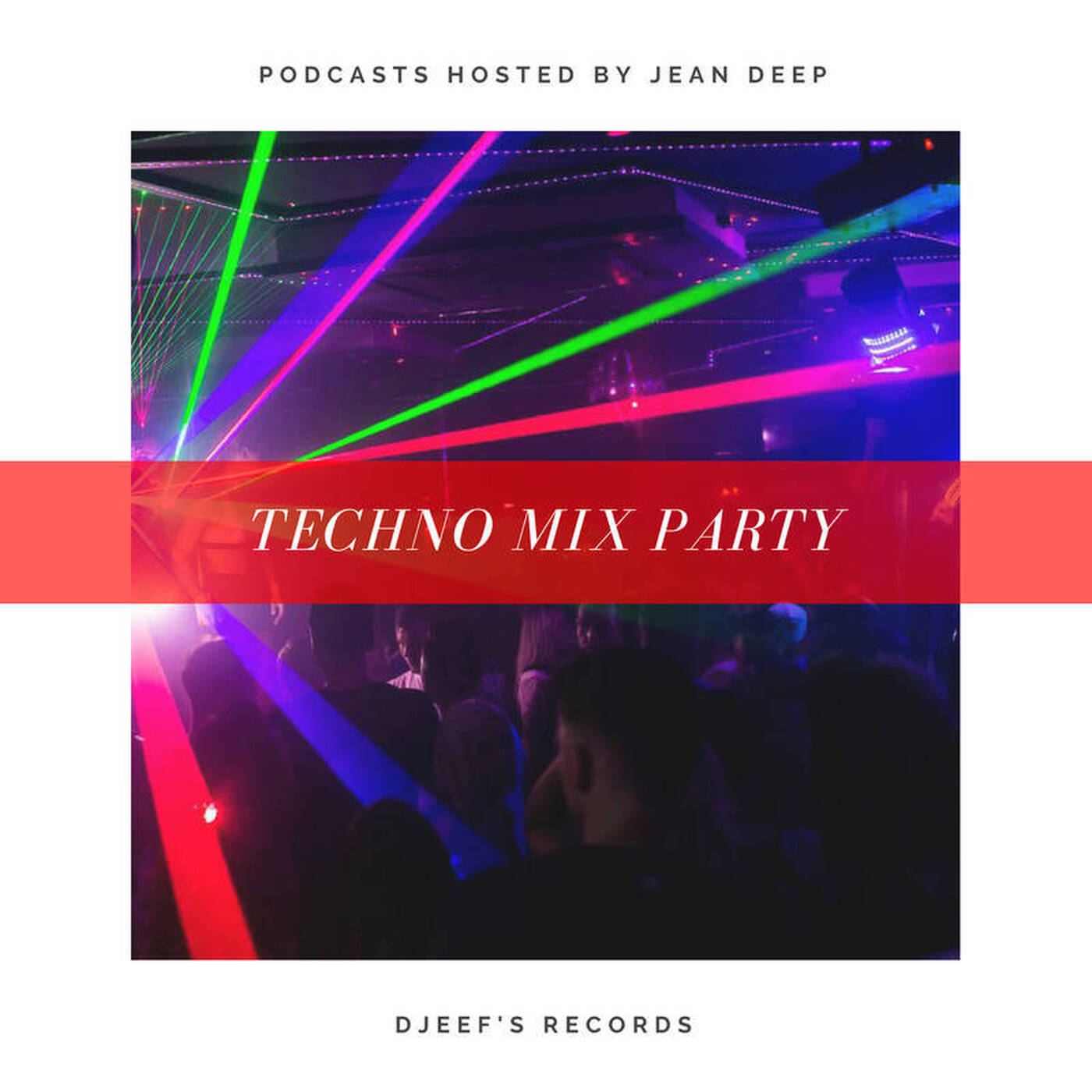 Techno Mix Party #8 Mixed by Jean Deep episode artwork