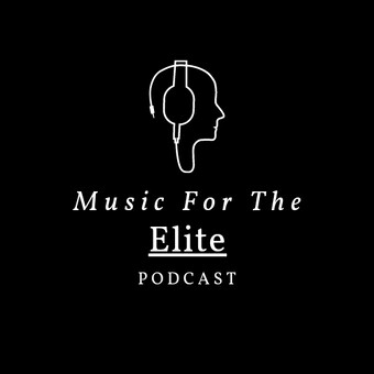Music For The Elite Podcast