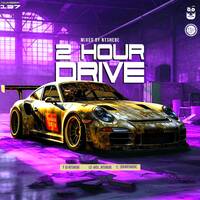 2 Hour Drive Episode 137 Mixed by Ntshebe by DJ Ntshebe